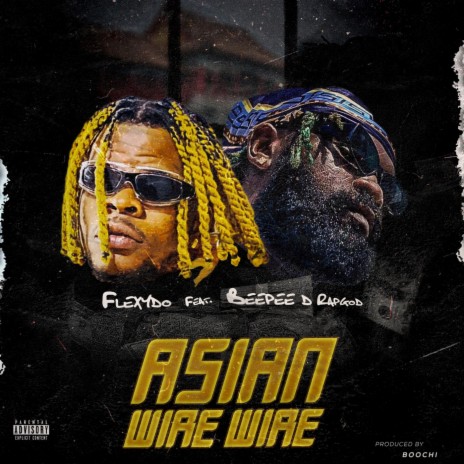 Asian Wire Wire (feat. Beepee D Rapgod) | Boomplay Music