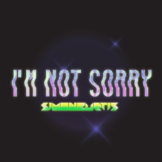 I'm Not Sorry lyrics | Boomplay Music