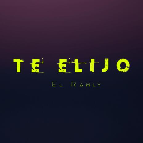 Te Elijo | Boomplay Music