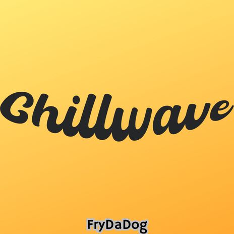 Chillwave | Boomplay Music