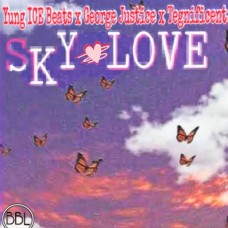 Sky Love ft. George Justice, Black Boys Life & Tegnificent | Boomplay Music
