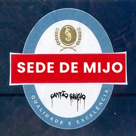 SEDE DE MIJO | Boomplay Music