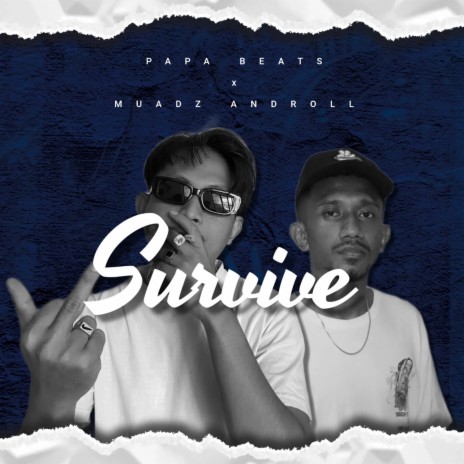 Survive ft. Muadz Androll | Boomplay Music