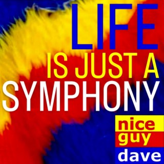 Life Is Just A Symphony