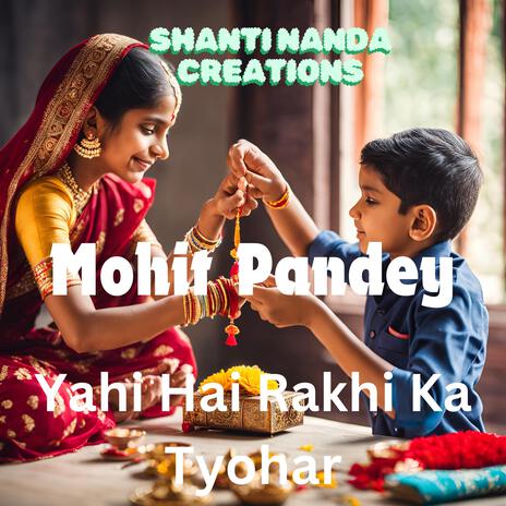 Yahi Hai Rakhi Ka Tyohar | Boomplay Music