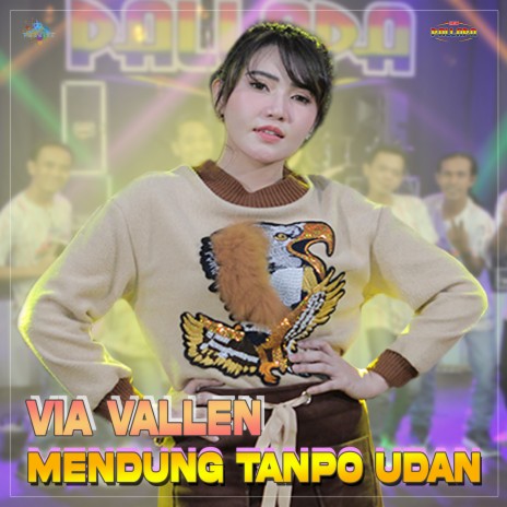 Mendung Tanpo Udan ft. Via Vallen | Boomplay Music