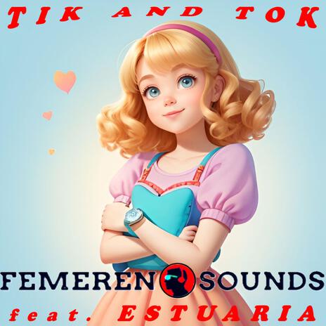 Tik And Tok ft. ESTUARIA