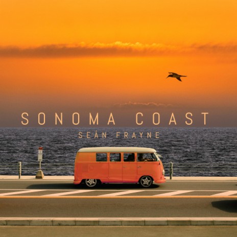Sonoma Coast | Boomplay Music