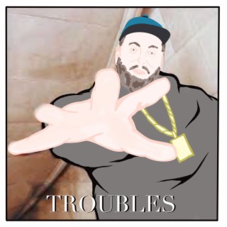 Troubles lyrics | Boomplay Music