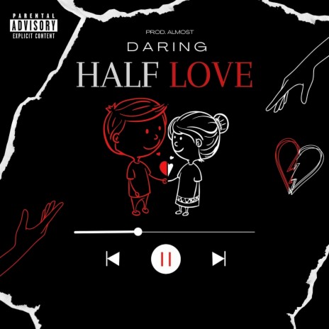 Half Love ft. Almost | Boomplay Music