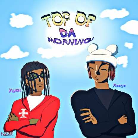 Top Of Da Morning! (Remix) ft. Rugrxt Reese