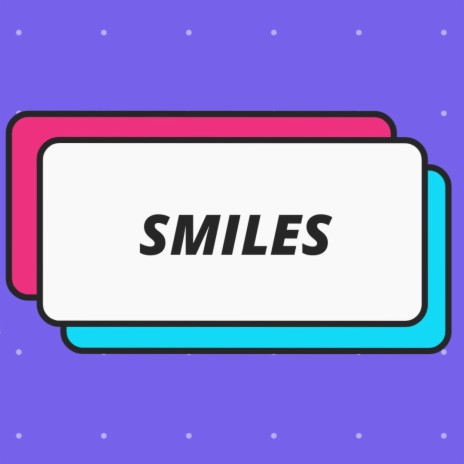 smiles | Boomplay Music