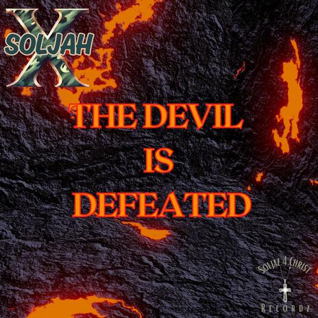 THE DEVIL IS DEFEATED | Boomplay Music