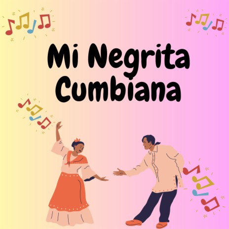 Mi negrita cumbiana | Boomplay Music