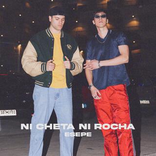 Ni Cheta Ni Rocha lyrics | Boomplay Music