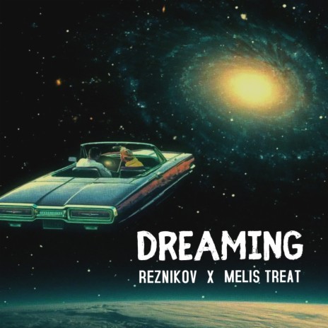 Dreaming ft. Melis Treat | Boomplay Music