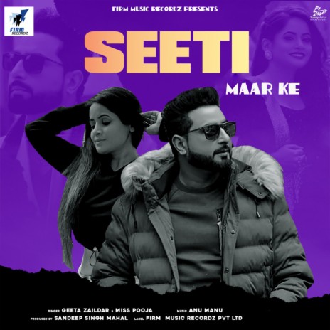 Seeti Maar Ke ft. Miss Pooja | Boomplay Music