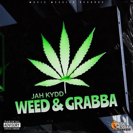 Weed & Grabba | Boomplay Music