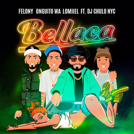 Bellaca ft. Lomiiel, Onguito Wa & DJ Chulo NYC | Boomplay Music