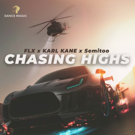 Chasing Highs ft. KARL KANE & Semitoo | Boomplay Music