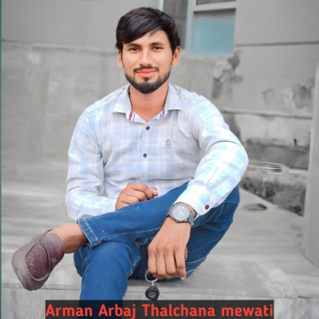 Arman Arbaj Thalchana Mewati