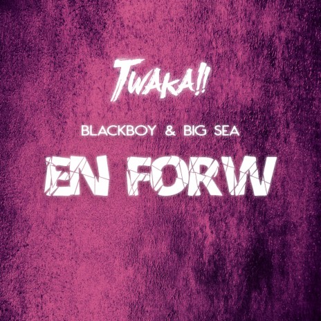 En Forw ft. Blackboy | Boomplay Music