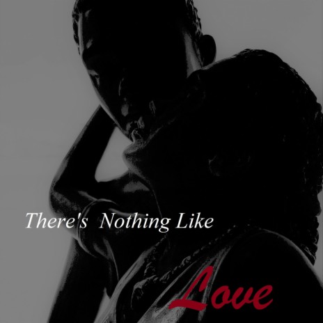 There's Nothing like Love ft. Jesse Campbell | Boomplay Music