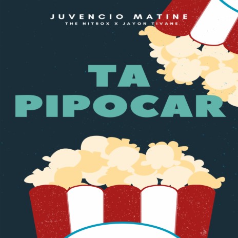 Ta Pipocar ft. The Nitrox & Jayon Tivane | Boomplay Music