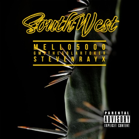 SouthWest ft. GMZ The Solar Toker & Mello 5000 | Boomplay Music