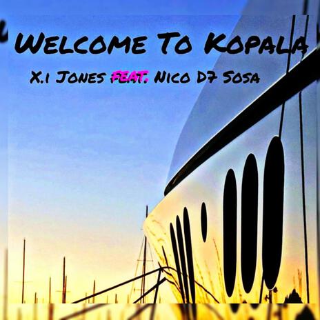 Welcome To Kopala ft. Nico D7 Sosa & Fantasy | Boomplay Music