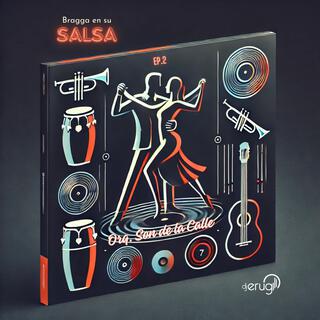 Bragga en su Salsa, Ep. 2