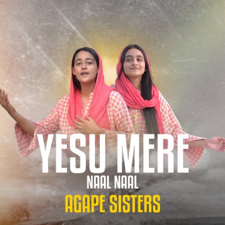 Yesu Mere Naal Naal | Boomplay Music