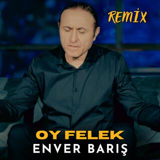 Oy Felek (Remix)