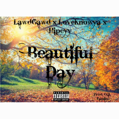 Beautiful Day ft. Love Knowya & Hipeyy