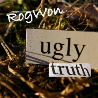 ugly truth lyrics | Boomplay Music