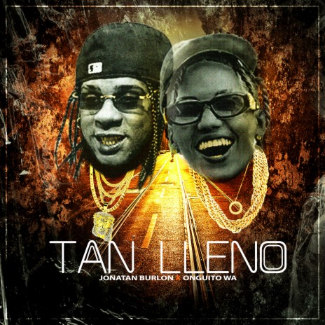 Tan lleno (Remix) ft. Onguito Wa & Nitomusic | Boomplay Music