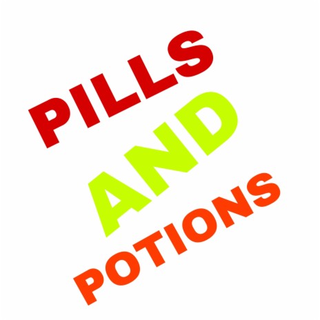 Pills And Potions | Boomplay Music