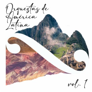 Orquestas de América Latina, Vol. 1