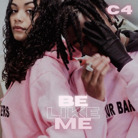 BE LIKE ME | Boomplay Music