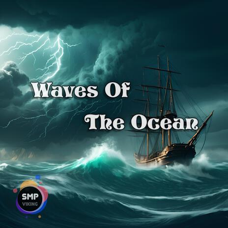 Waves Of The Ocean | Boomplay Music