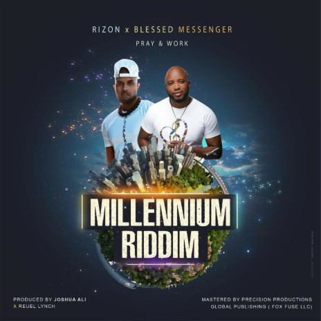 Pray & Work (Millennium Riddim) ft. Rizon