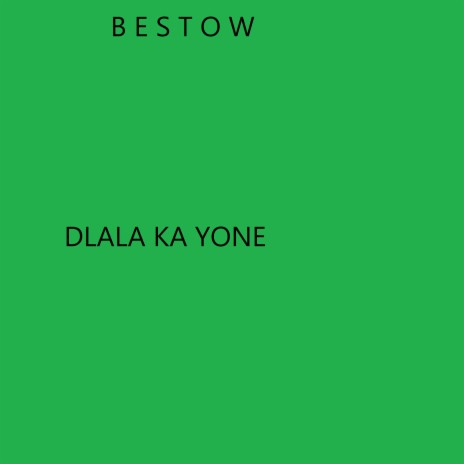 Dlala Ka Yone | Boomplay Music