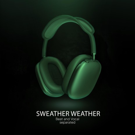 Sweater Weather (9D Audio) | Boomplay Music