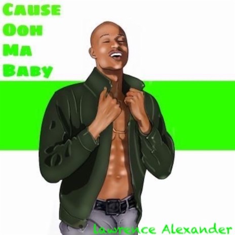 Cause Ooh Ma Baby | Boomplay Music