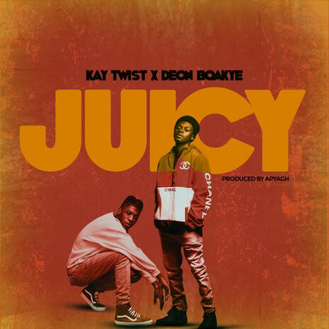 Juicy ft. Deon Boakye