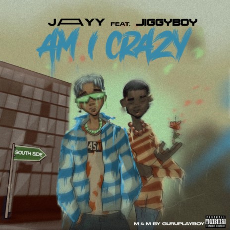 Am I Crazy ft. Jiggyboy | Boomplay Music