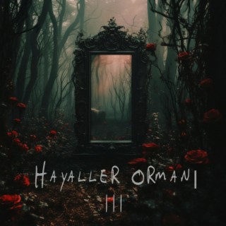 Hayaller Ormanı