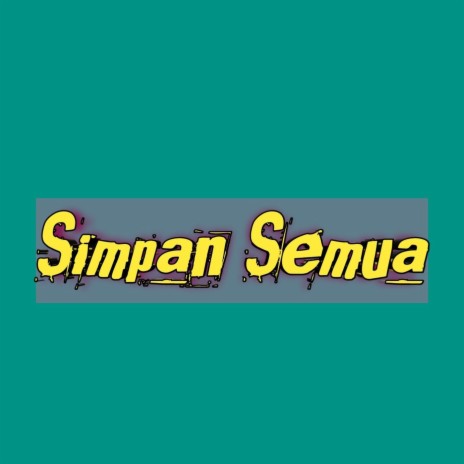 Simpan Semua | Boomplay Music