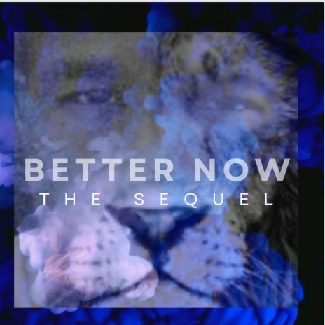 Better Now The Sequel | Boomplay Music