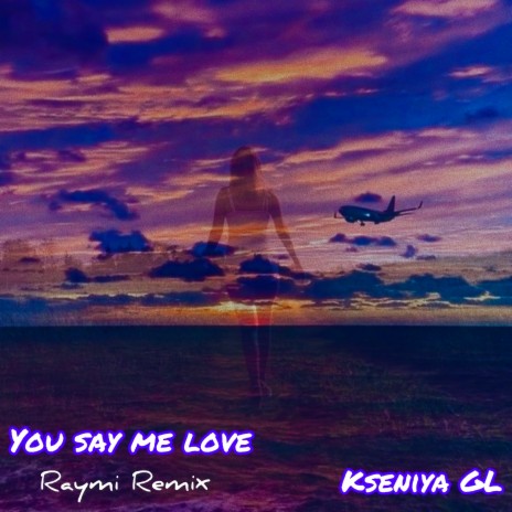 You say me love (Raymi Remix) | Boomplay Music